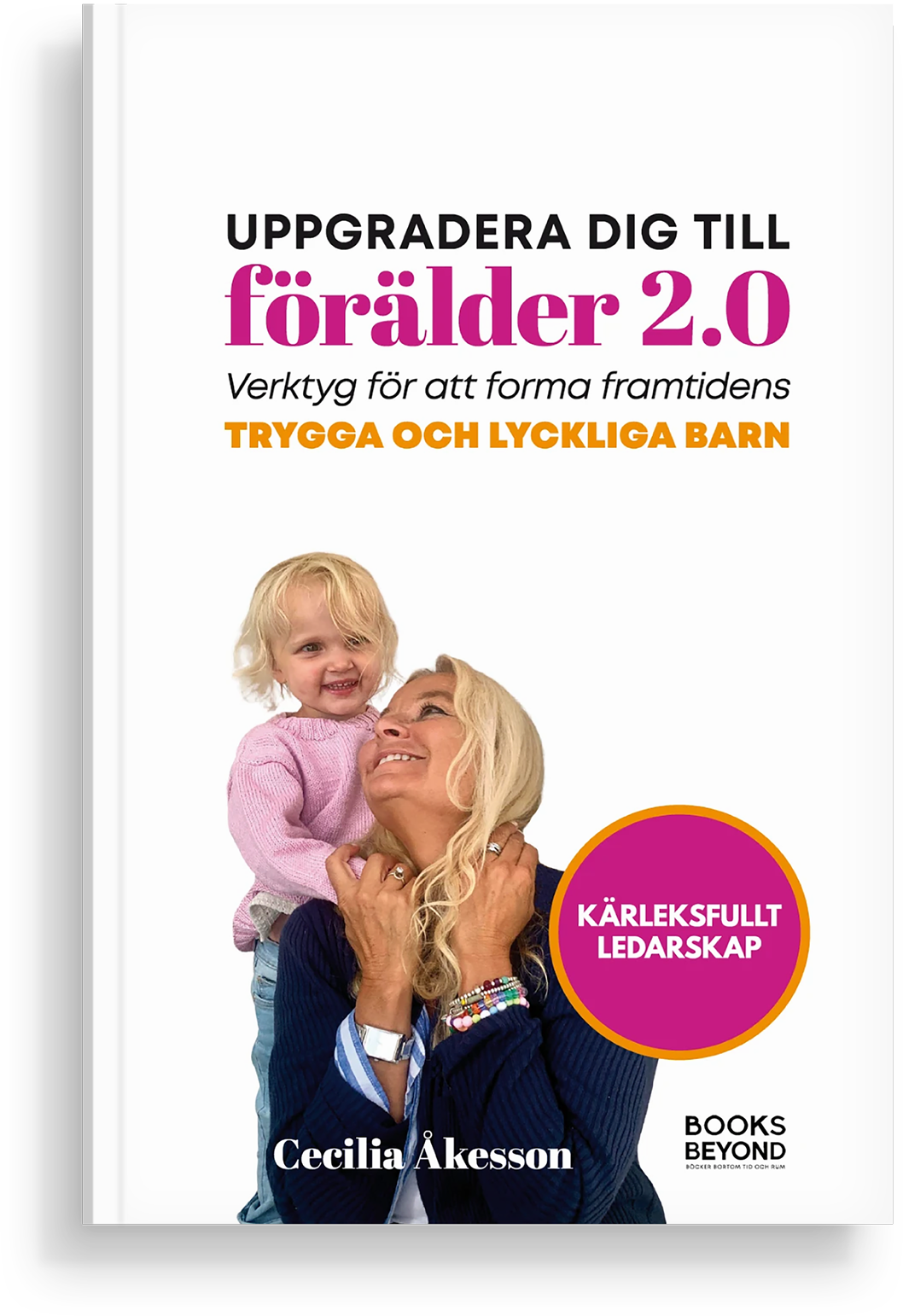 Bokomslag: Uppgradera dig till förälder 2.0